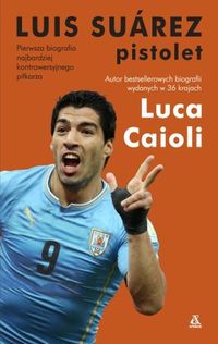 Caioli Luca - Luis Suarez Pistolet