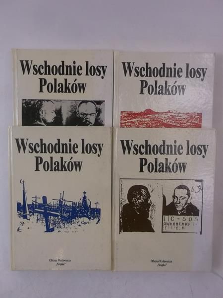 Myśliwski Wiesław (oprac.) - Wschodnie losy Polaków, T. I-IV