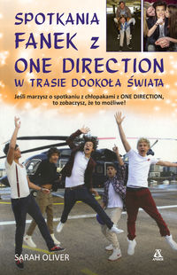 Oliver Sarah - Spotkania fanek z One Direction w trasie dookoła świata