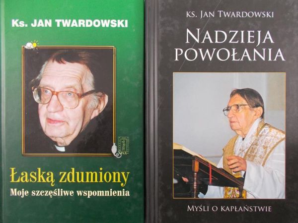 Twardowski Jan - Nadzieja powołania / Łaską zdumiony