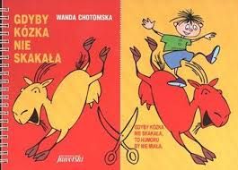 Chotomska Wanda - Gdyby kózka nie skakała