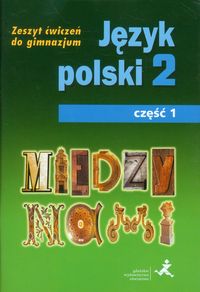 Prylińska Ewa - Między nami 2 Język polski Zeszyt ćwiczeń Część 1
