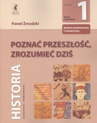 Żmudzki Paweł - Poznać przeszłość zrozumieć dziś 1 Podręcznik