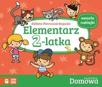 Pietruczuk-Bogucka Elżbieta - Elementarz 2-latka Domowa Akademia