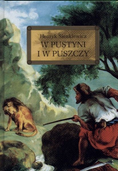 Sienkiewicz Henryk - W pustyni i w puszczy