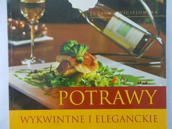 Wiciejowska Zuzanna - Potrawy wykwintne i eleganckie