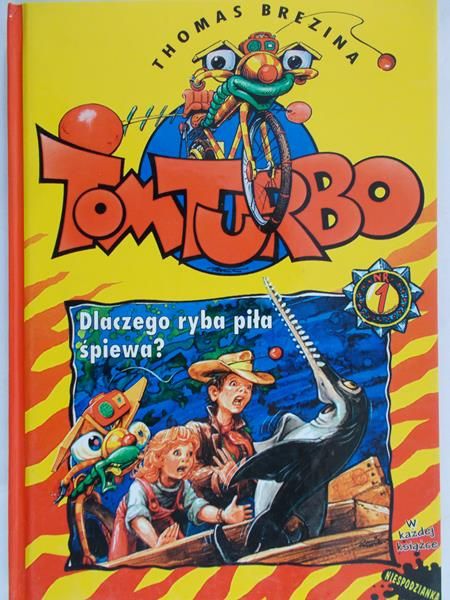 Brezina Thomas - Tom Turbo. Dlaczego ryba piła śpiewa?