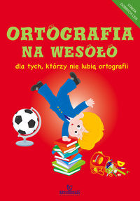 Szewczyk Małgorzata - Ortografia na wesoło