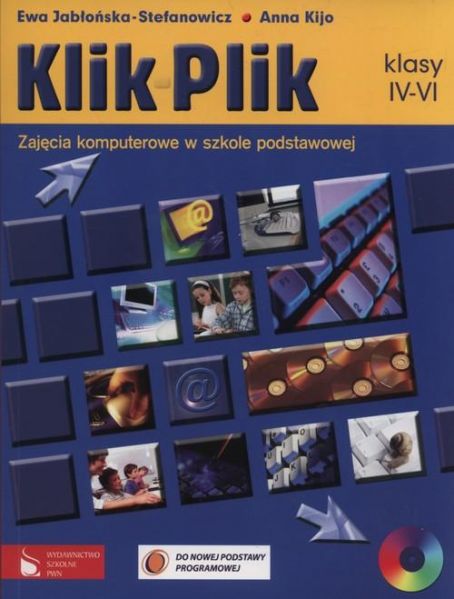 Jabłońska-Stefanowicz Ewa - Klik Plik . Klasy IV-VI