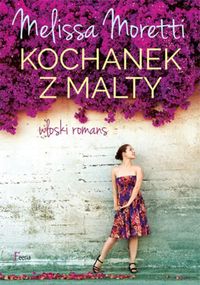 Moretti Melissa - Kochanek z Malty