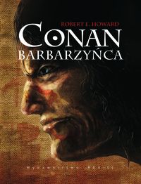 Howard Robert E. - Conan Barbarzyńca, Nowa