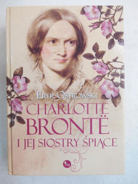 Ostrowski Eryk - Charlotte Bronte i jej siostry śpiące