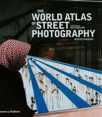 Higgins Jackie - The World Atlas of Street Photography