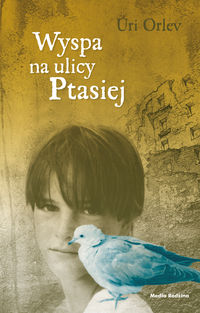 Orlev Uri - Wyspa na ulicy Ptasiej