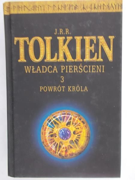 Tolkien J. R. R. - Władca Pierścieni 3: Powrót króla