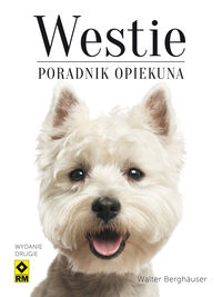 Berghauser Walter - Westie Poradnik opiekuna
