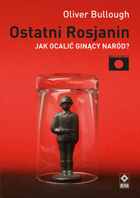 Bullough Oliver - Ostatni Rosjanin