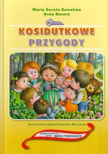 Kowalska Maria Dorota - Kosidutkowe przygody
