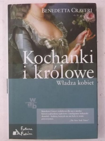 Craveri Bernadetta - Kochanki i królowie