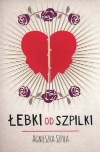 Szpila Agnieszka - Łebki od szpilki