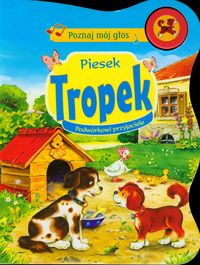 Poznaj mój głos : Piesek Tropek : Podwórkowi przyjaciele