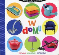 W domu Maluch odkrywa świat