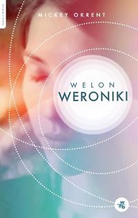 Okrent Mickey - Welon Weroniki