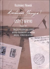 Nowak Kazimierz - Kochana Maryś! Listy z Afryki Tom 3