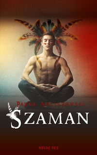 Arciszewski Paweł - Szaman