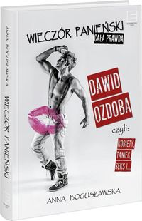 Bogusławska Anna - Wieczór panieński cała prawda