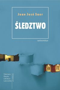 Saer Juan Jose - Śledztwo