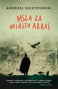 Szczypiorski Andrzej - Msza za miasto Arras