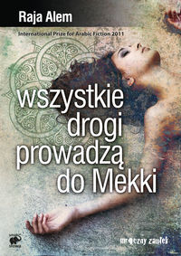 Alem Raja - Wszystkie drogi prowadzą do Mekki