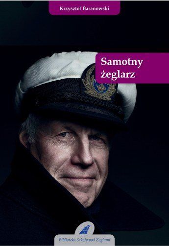 Baranowski Krzysztof - Samotny żeglarz