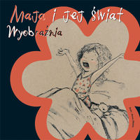 Obiols Anna - Maja i jej świat Wyobraźnia
