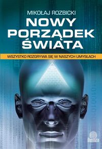 Rozbicki Mikołaj - Nowy Porządek Świata