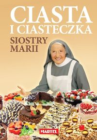 Goretti Maria - Ciasta i ciasteczka siostry Marii