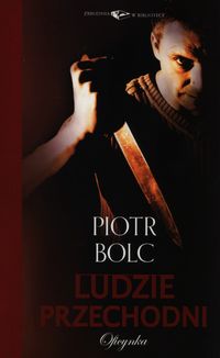 Bolc Piotr - Ludzie przechodni