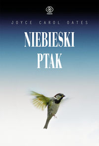 Oates Joyce Carol - Niebieski ptak