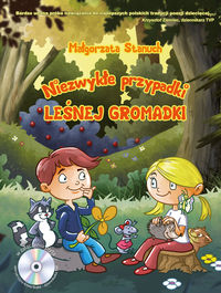 Stanuch Małgorzata - Niezwykłe przypadki leśnej gromadki