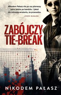 Pałasz Nikodem - Zabójczy tie-break