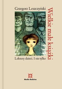 Leszczyński Grzegorz - Wielkie małe książki