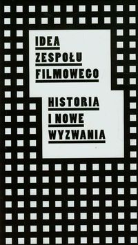 Szczepański Tadeusz - Idea zespołu filmowego