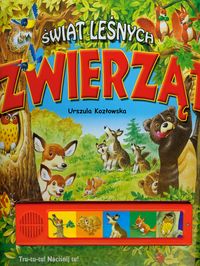 Kozłowska Urszula - Świat leśnych zwierząt