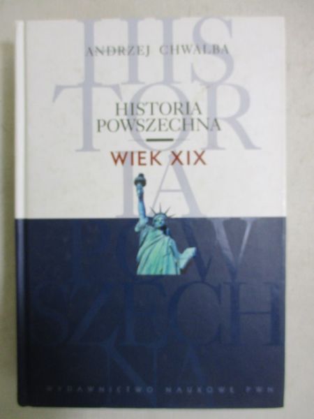 Chwalba Andrzej - Historia powszechna. Wiek XIX