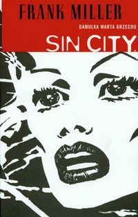 Miller Frank - Sin City Damulka warta grzechu t. 2, Nowa