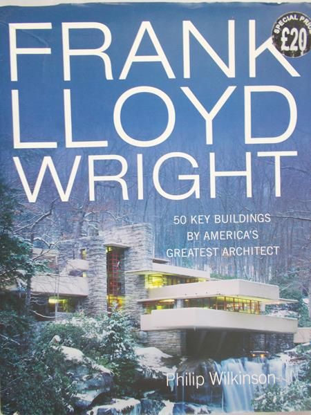 Wilkinson Philip - Frank Lloyd Wright: 50 Great Buildings Hardcover