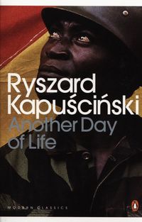 Kapuściński Ryszard - Another Day of Life