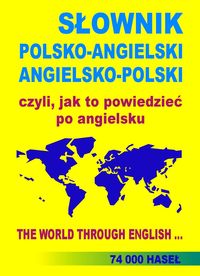 Gordon Jacek - SŁOWNIK POLSKO-ANGIELSKI ANGIELSKO-POLSKI czyli, jak to powiedzieć po angielsku