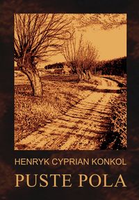 Konkol Henryk Cyprian - Puste pola